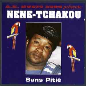 Nene Tchakou - Sans Pitié