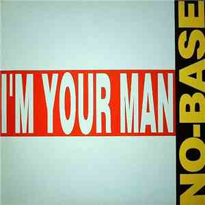 NO-Base - I'm Your Man