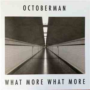 Octoberman - What More What More