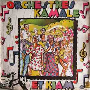 Orchestre Kamale Et Kiam - Orchestres Kamale Et Kiam