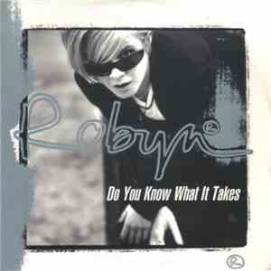 Robyn - Do You Know What It Takes