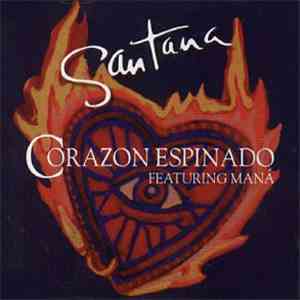 Santana Featuring Maná - Corazon Espinado