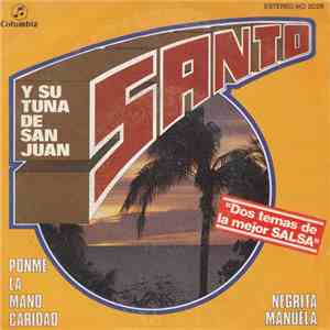 Santo Y Su Tuna De San Juan - Ponme La Mano Caridad / Negrita Manuela