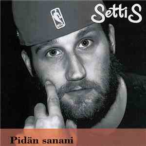 Settis - Pidän Sanani