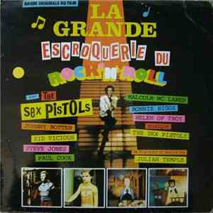 Sex Pistols - La Grande Escroquerie Du Rock'N'Roll