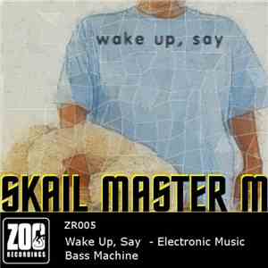 Skail Master M - Wake Up, Say