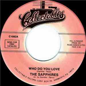 The Sapphires  - Who Do You Love / Oh So Soon