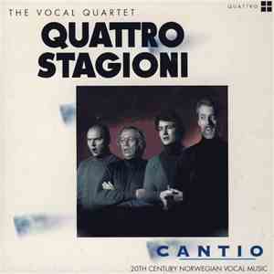 The Vocal Quartet Quattro Stagioni - Cantio (20th Century Norwegian Vocal Music)