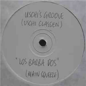 Uschis Groove - Los Barba Dos / San Francisco