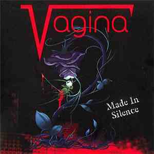 Vagina  - Made In Silence