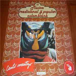 Various - Música Tradicional Y Popular Colombiana - Canto Mestizo