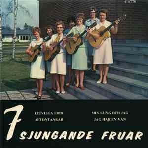 7 Sjungande Fruar - Ljuvliga Frid