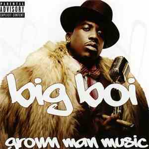 Big Boi - Grown Man Music