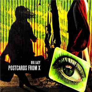 Big Lazy - Postcards From X