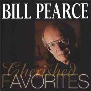 Bill Pearce - Cherished Favorites