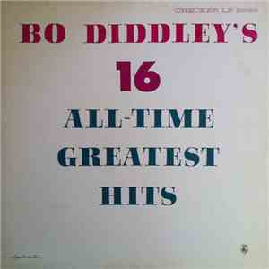 Bo Diddley - Bo Diddley's 16 All-Time Greatest Hits