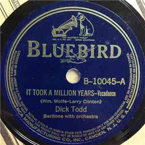 Dick Todd - It Took A Million Years