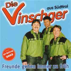Die Vinschger Aus Südtirol - Freunde Gehen Immer Zu Früh
