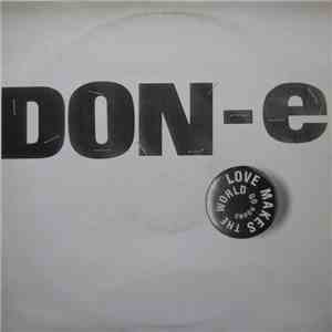 DON-E - Love Makes The World Go Round