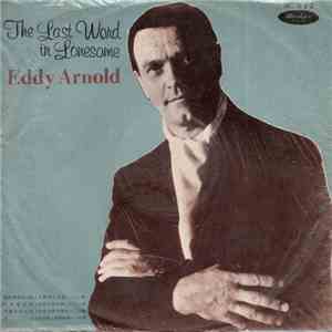 Eddy Arnold - The Last Word In Lonesome