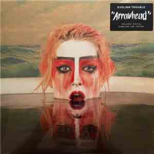 Evelinn Trouble - "Arrowhead"