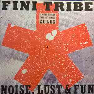 Fini Tribe - Noise, Lust & Fun