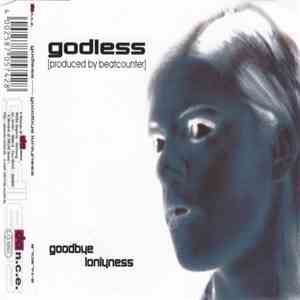 Godless - Goodbye Lonlyness