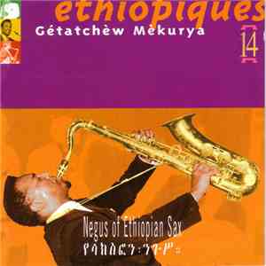 Gétatchèw Mèkurya - Éthiopiques 14: Negus Of Ethiopian Sax