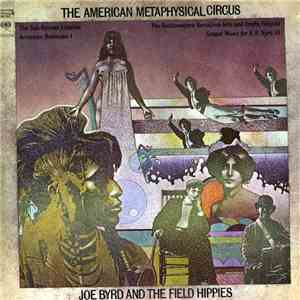 Joe Byrd And The Field Hippies - The American Metaphysical Circus