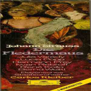 Johann Strauss - Carlos Kleiber, Julia Varady, Lucia Popp, Hermann Prey, Iwan Rebroff, René Kollo, Bernd Weikl, Bayerisches Staatsorchester - Die Fledermaus