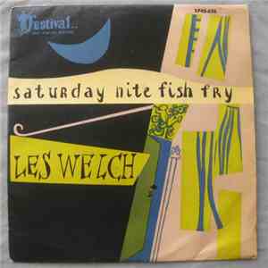 Les Welch - Saturday Nite Fish Fry