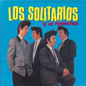 Los Solitarios  - Te He Prometido