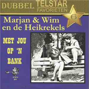 Marjan & Wim En De Heikrekels / Wim & Margriet En De Heikrekels - Met Jou Op 'n Bank / Er Zijn Geen Rozen Zonder Doornen