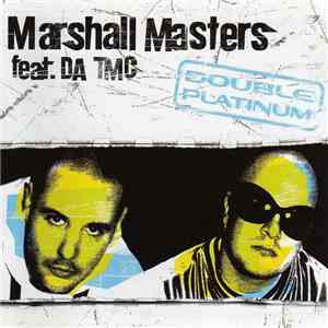 Marshall Masters feat. Da TMC - Double Platinum