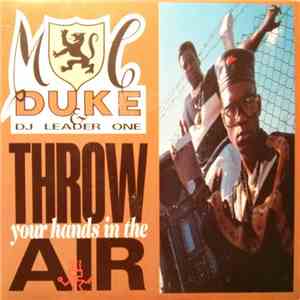 MC Duke & DJ Leader One - Throw Your Hands In The Air