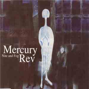 Mercury Rev - Nite And Fog