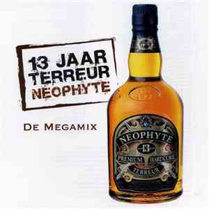 Neophyte - 13 Jaar Terreur - De Megamix