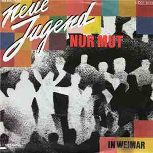 Neue Jugend - Nur Mut / In Weimar