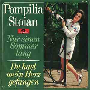 Pompilia Stoian - Nur Einen Sommer Lang / Du Hast Mein Herz Gefangen