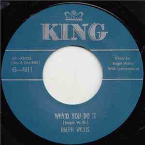Ralph Willis - Why'd You Do It / Gonna Hop On Down The Line