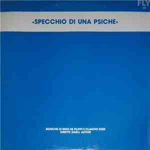 Rino De Filippi / Claudio Gizzi - Specchio Di Una Psiche