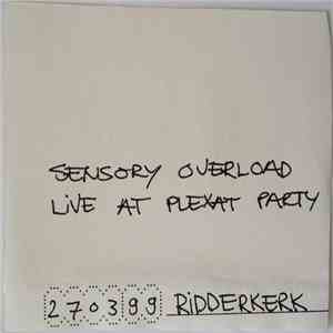 Sensory Overload - Live At Plexat Party
