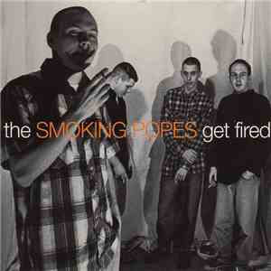 Smoking Popes - Get Fired