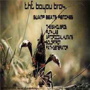 The Bayou Bros. - Swamp Beats (Remixes)