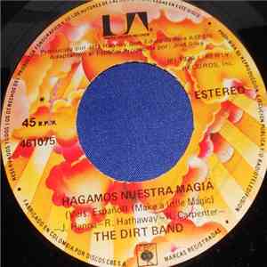 The Dirt Band - Make A Little Magic / Jas' Moon