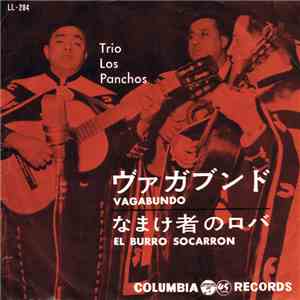 Trio Los Panchos - Vagabondo / El Burro Socarron