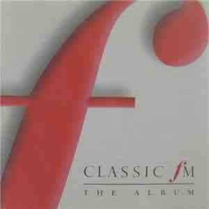 Various - Classic FM – The Album
