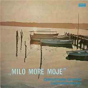 Various - Milo More Moje (Dalmatinske Pjesme / Dalmatian Songs)