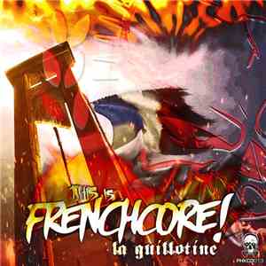 Various - This Is Frenchcore - La Guillotine