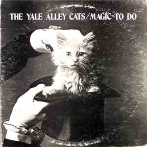 Yale Alley Cats, The - Magic To Do
